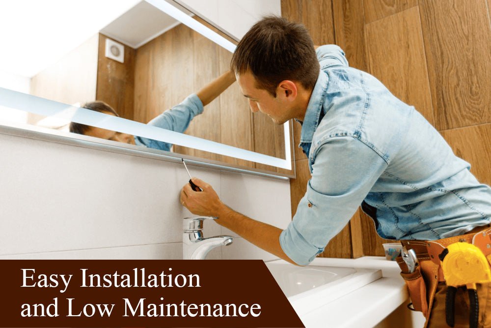 Easy Installation and Low Maintenance